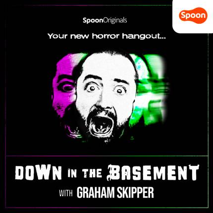 Horror For Your Ears: Graham Skipper And SPOON Launch New Horror Audio Show DOWN in THE BASEMENT WITH GRAHAM SKIPPER